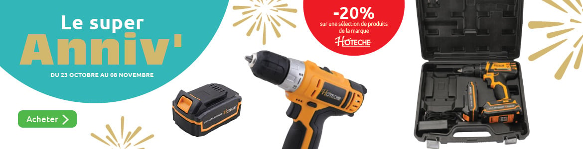 profitez de vingt pourcent de remise sur une selection d outils Hoteche pour le super anniv