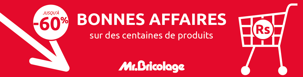 profitez des bonnes affaires mr bricolage dans vos magasins de trianon, grand baie la croisette et cascavelle. Des centaines de produits avec des remises allant jusqu a moins soixante pourcent